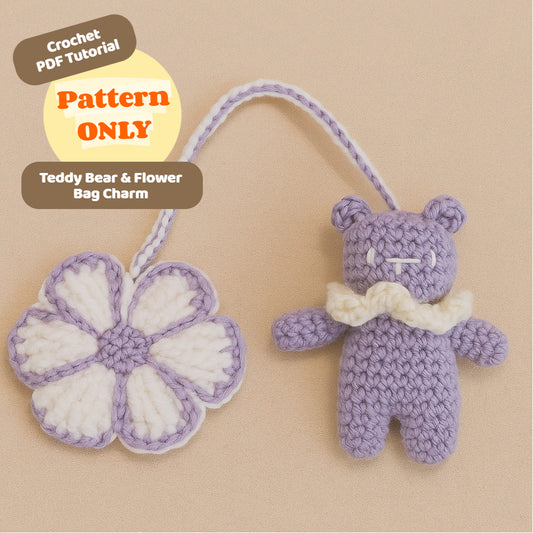 Kawaii Teddy Bear & Flower Bag Charm -  Pattern Crochet Amigurumi Keychain PDF Tutorial |  DIY Crochet Tutorial